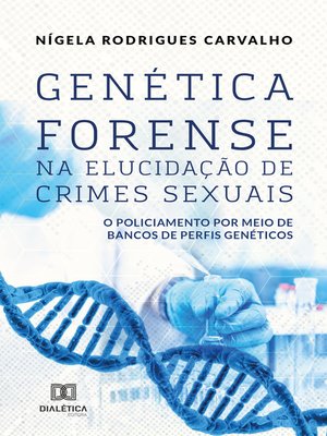 cover image of Genética Forense na Elucidação de Crimes Sexuais